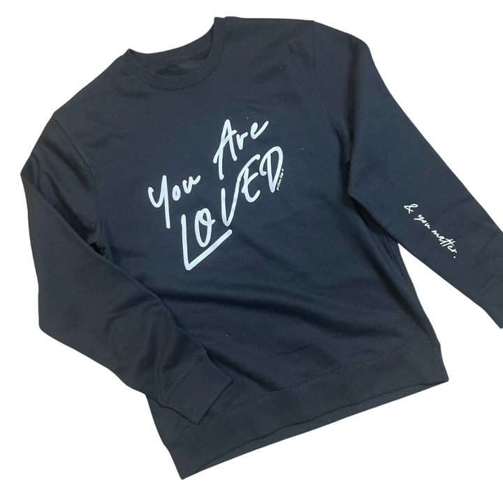 You Are Loved Sweatshirt